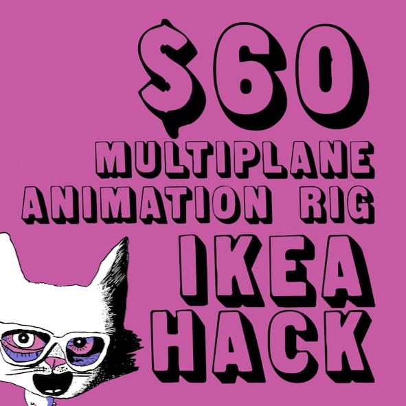 $60 Multiplane Animation Rig IKEA Hack